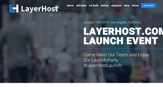 LayerHost.com Announces a Launch Event in Los Angeles, CA Celebrating it’s Company’s Rebranding